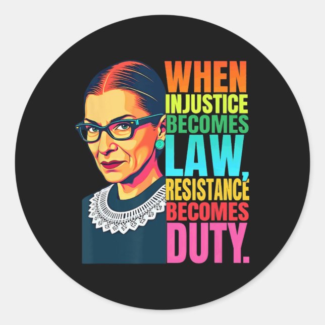 Sticker Rond Rbg Quand L'Injustice Devient La Résistance À La L (Devant)