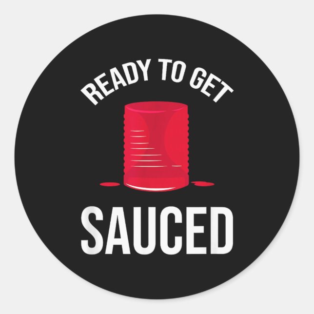 Sticker Rond Ready To Get Sauced Funny Cranberry Sauce Thanksgi (Devant)