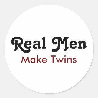 Sticker Rond Real Men Make Twins – Funny Dad Gift