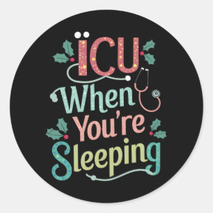 Sticker Rond Réanimation quand vous dormez Infirmière en réanim