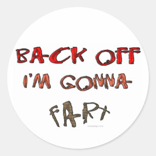 Sticker Rond Recule, je vais aller péter !