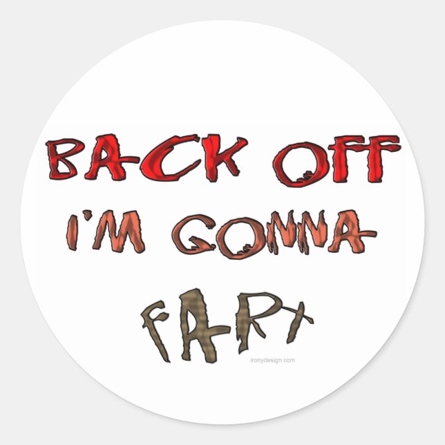 Sticker Rond Recule, je vais aller péter ! (Devant)