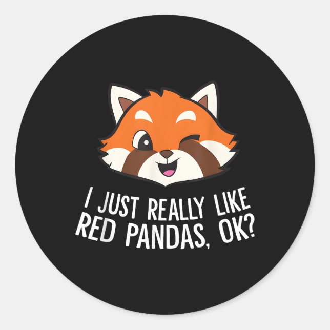 Sticker Rond Red Panda J'Aime Vraiment Red Pandas Ok (Devant)