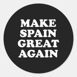 Sticker Rond Refaire l'Espagne Grande Encore Parodie