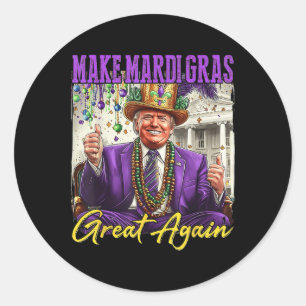 Sticker Rond Refaisons la grandeur du Mardi Gras