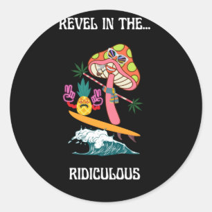 Sticker Rond Réfléchissez dans le... Ridicule - idiot, drôle, p