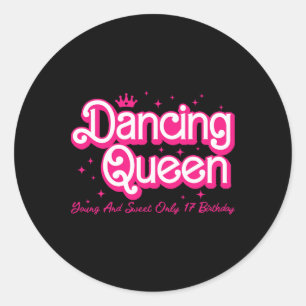 Sticker Rond Reine Danse Jeune Et Douce Seulement 17 Anniversai
