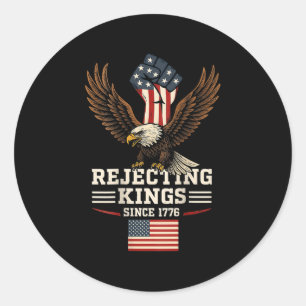 Sticker Rond Rejeter les rois depuis 1776 Bald Eagle Patriotiqu