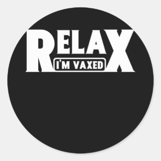 Sticker Rond Relax I'm Vaxed Fully Vaccinated Humor Vaccine