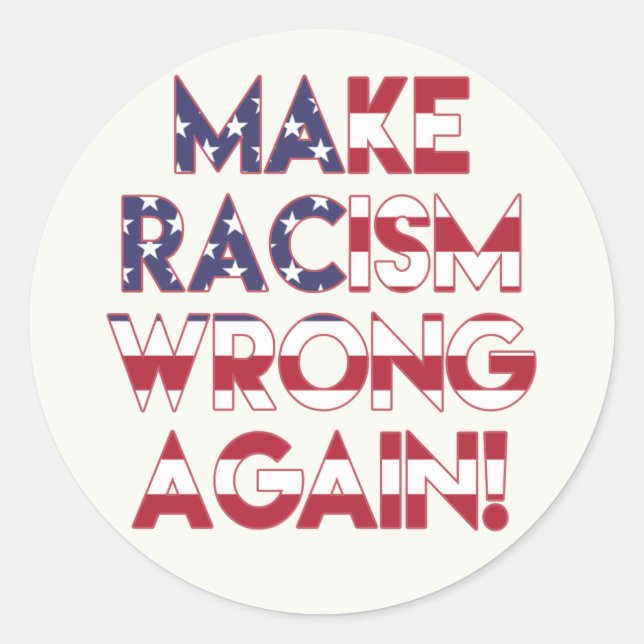 Sticker Rond Rendez le racisme faux ! Manifestation contre le r (Devant)