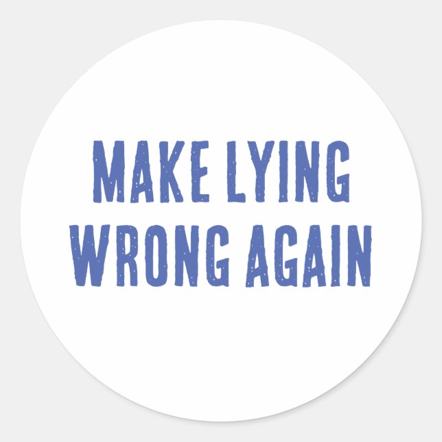 Sticker Rond Rendre le mensonge incorrect (Devant)