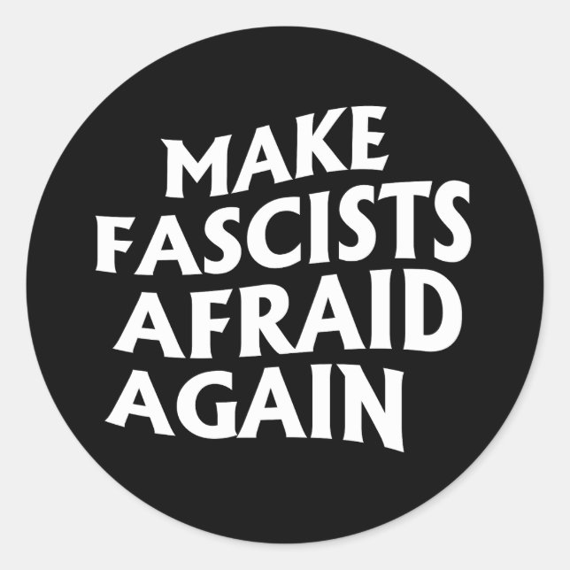 Sticker Rond Rendre les fascistes effrayés (Devant)