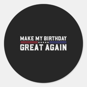 Sticker Rond Rendre ma grandeur d'anniversaire à nouveau amusan