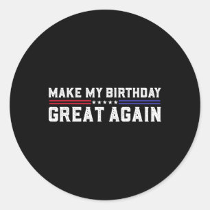 Sticker Rond Rendre ma grandeur d'anniversaire à nouveau amusan