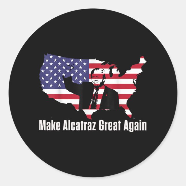Sticker Rond Rendre sa grandeur à Alcatraz drôle Trump Alcatraz (Devant)