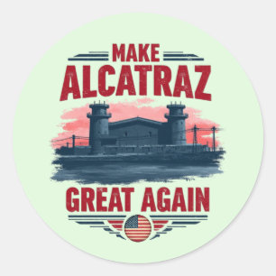 Sticker Rond Rendre sa grandeur à Alcatraz - Satire Vintage