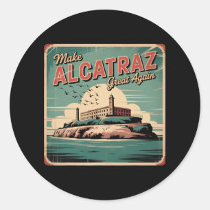 Sticker Rond Rendre sa grandeur à Alcatraz Trump 2025 Drôle Hom
