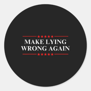 Sticker Rond Rendre une fois de plus le mensonge inapproprié An