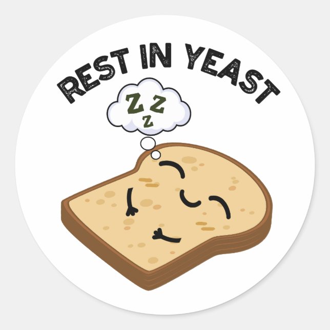 Sticker Rond Repose Dans La Levure Funky Puns De Pain (Devant)