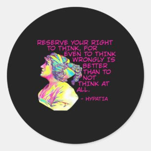 Sticker Rond - Réservez Votre Droit De Penser