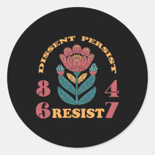 Sticker Rond Résistez 8647 Dissentiment Persiste Anti Trump Flo