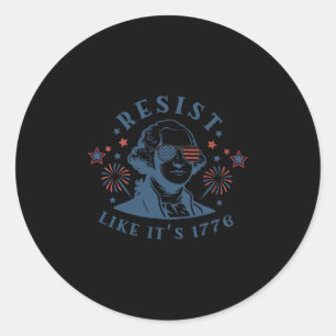 Sticker Rond Résistez comme si c'était 1776 Rejetant les rois 4