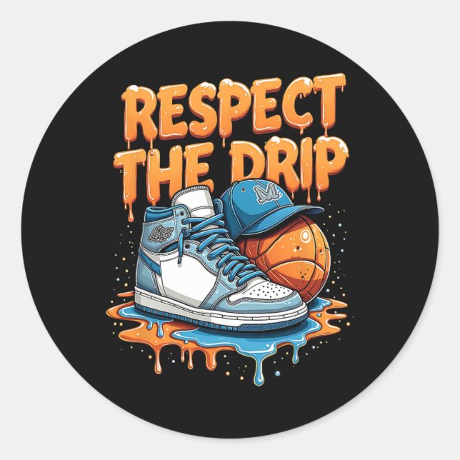 Sticker Rond Respect The Drip Sneaker Swag Sketll Street Style  (Devant)