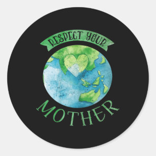 Sticker Rond Respectez Mère Planète Changement Climatique Matur