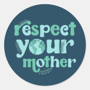 Sticker Rond Respectez votre chevalet de Jour de l'terre mère