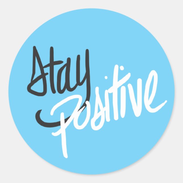 Sticker Rond Rester positif (Devant)