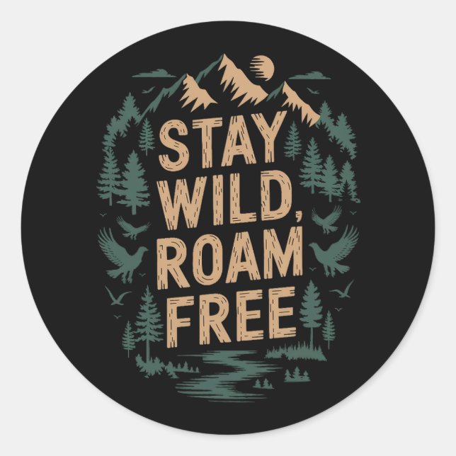 Sticker Rond Restez à l'abri, Roam Free (Devant)