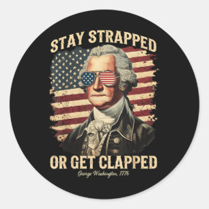 Sticker Rond Restez bloqués ou soyez bloqués George Washington 