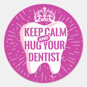 Sticker Rond Restez Calme Et Embrassez Votre Dentiste