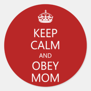 Sticker Rond Restez calme et Obey Maman