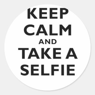 Sticker Rond Restez calme et prenez un selfie