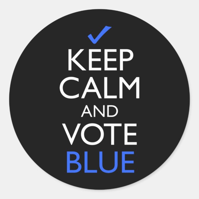Sticker Rond Restez Calme Et Votez Bleu (Devant)