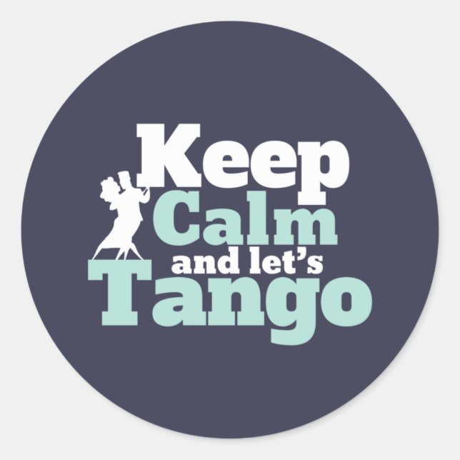 Sticker Rond Restez calme Let's Tango Funny Ballroom Danser (Devant)