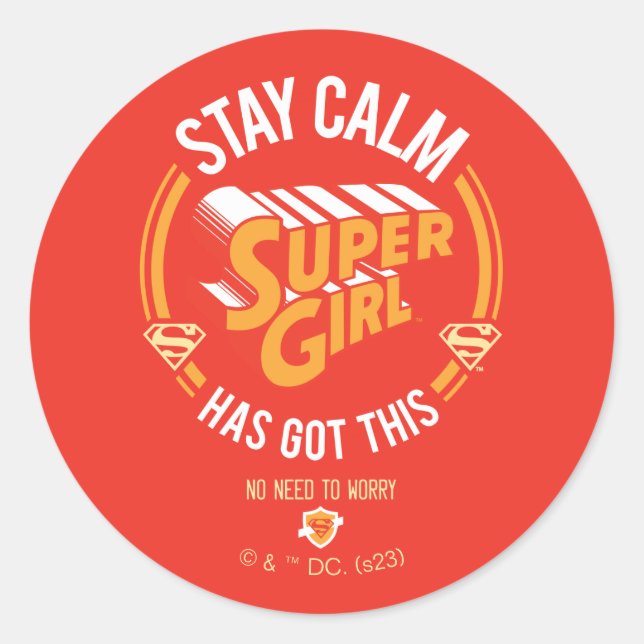 Sticker Rond Restez Calme Supergirl a eu ceci (Devant)