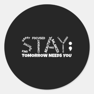 Sticker Rond Restez demain a besoin de vous santé mentale
