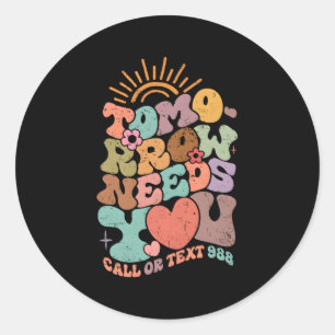 Sticker Rond Restez Demain A Besoin Que Vous Voyez Sensibilisat