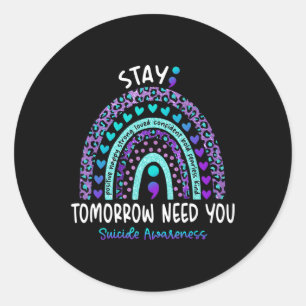 Sticker Rond Restez demain Besoin de vous Rainbow Suicide Sensi