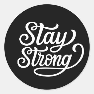 Sticker Rond Restez forts