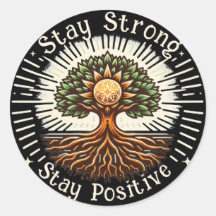 Sticker Rond Restez Forts, Restez Positifs