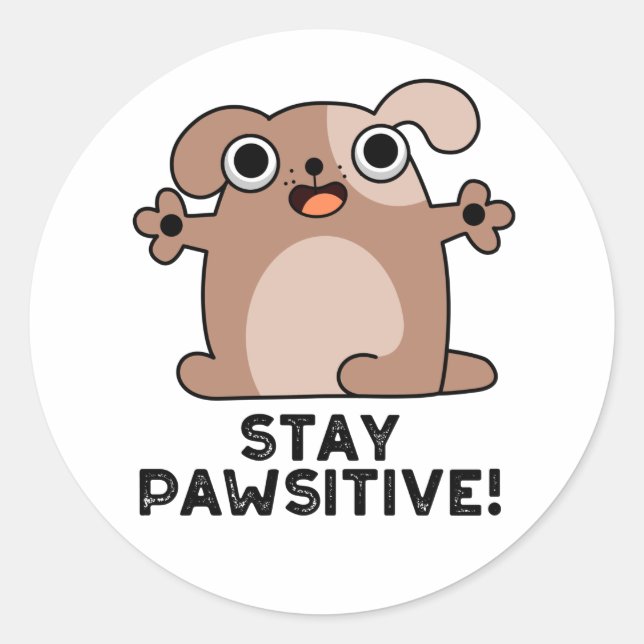 Sticker Rond Restez Pawsitive Positive Chien Pun (Devant)