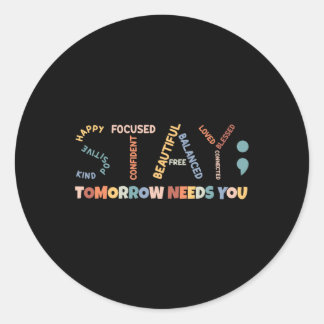 Sticker Rond Restez Semicolon Demain A Besoin De Vous Santé Men
