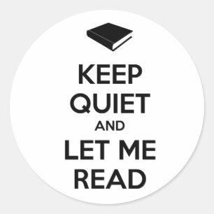 Sticker Rond Restez tranquille et laissez-moi lire
