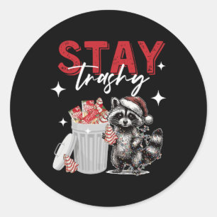 Sticker Rond Restez trashy Christmas Raccoon Xmas Trash Panda R