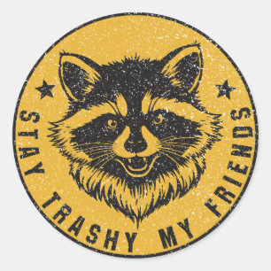 Sticker Rond Restez Trashy Mes Amis Emblème de Raton Laveur