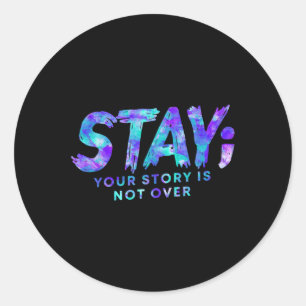 Sticker Rond Restez Votre Histoire N'Est Pas Sur La Prévention
