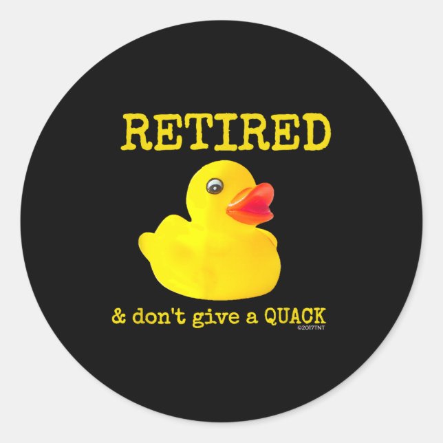 Sticker Rond Retirement Funny Retired I Don't Give A Quack Rubb (Devant)